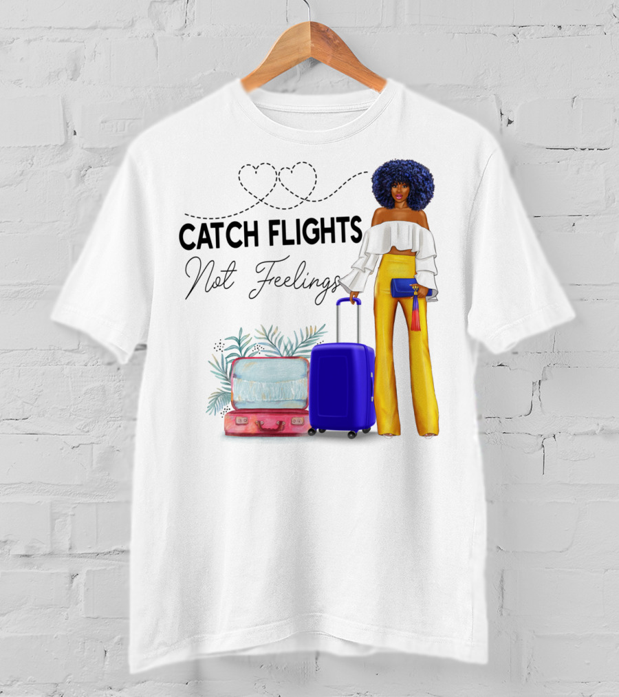 Black Woman Catch Flights Not Feelings Luggage Curls Yellow Pants Fashion T-Shirt