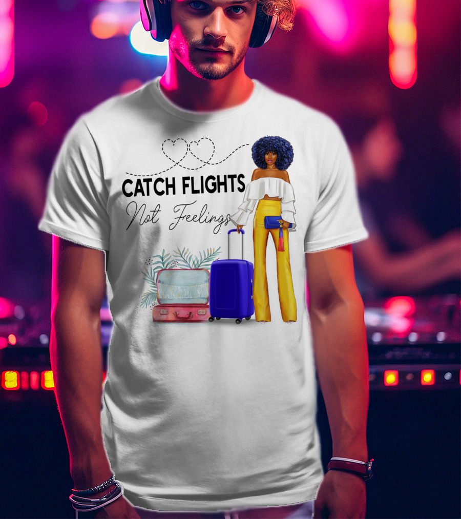 Black Woman Catch Flights Not Feelings Luggage Curls Yellow Pants Fashion T-Shirt