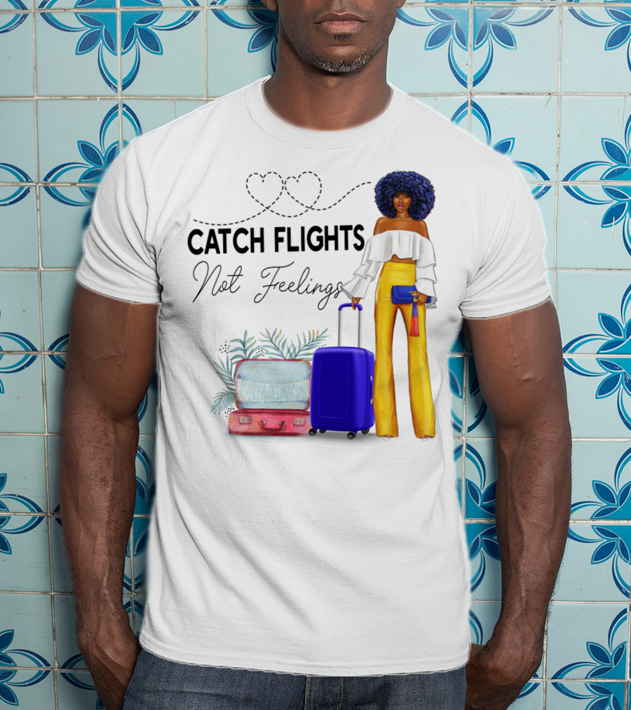 Black Woman Catch Flights Not Feelings Luggage Curls Yellow Pants Fashion T-Shirt