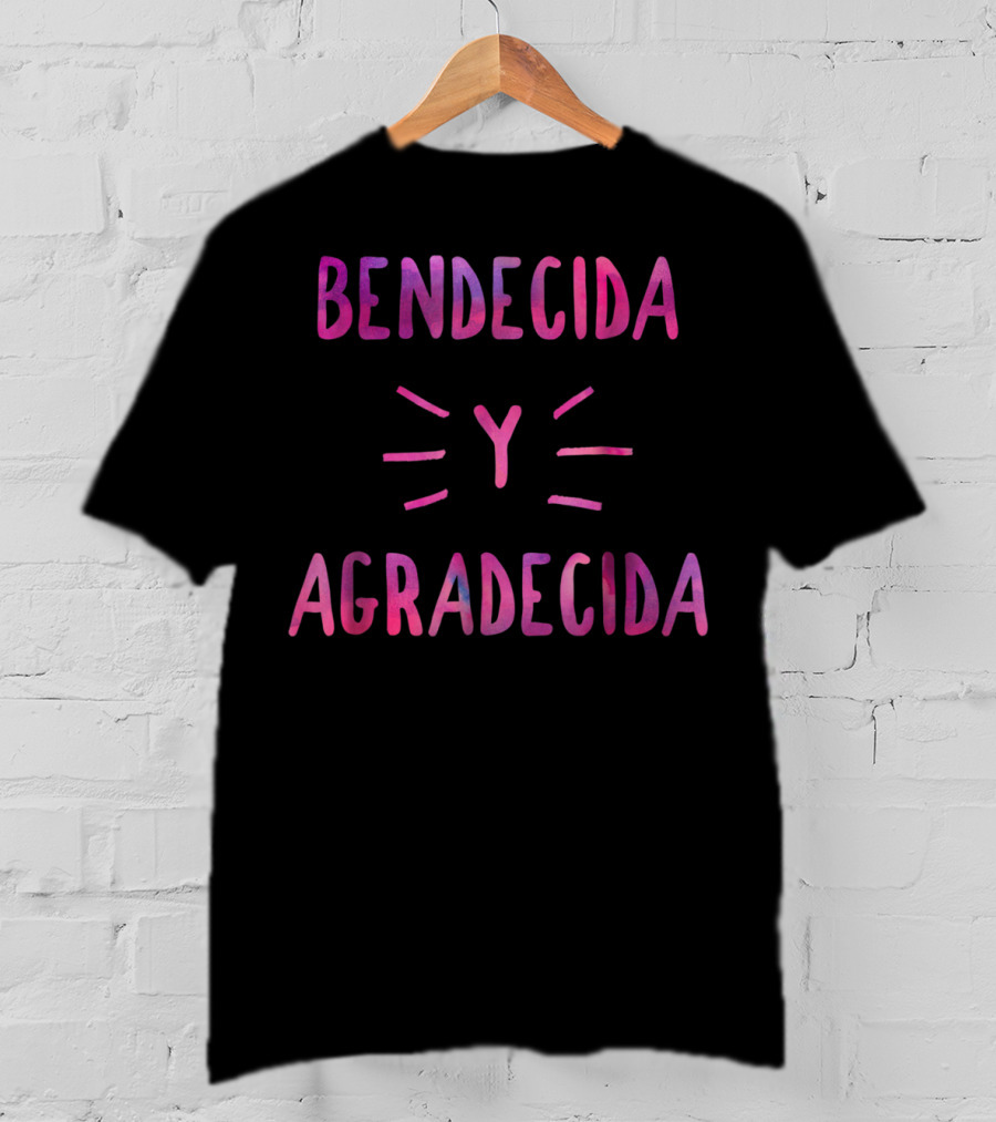 Bendecida Y Agradecida Christian T-Shirt