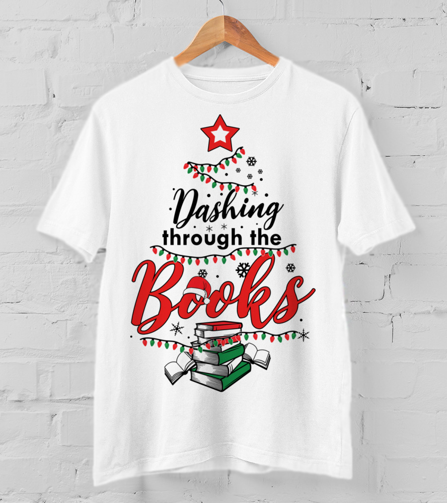 Dashing Through The Books Christmas Tree With Stack Of Books And Santa Hat T-Shirt