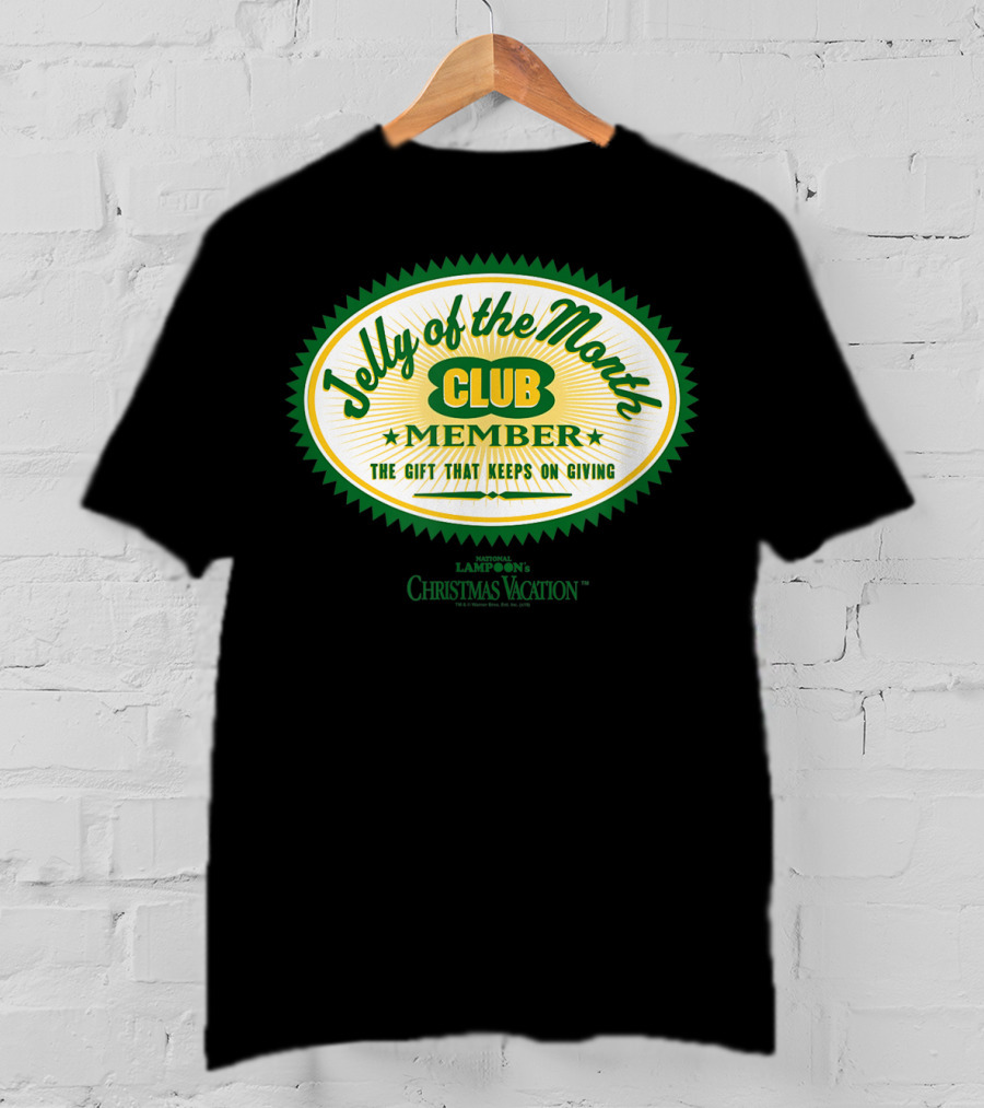 Christmas Vacation Jelly Of The Month Club Member The Gift That Keeps On Giving T-Shirt