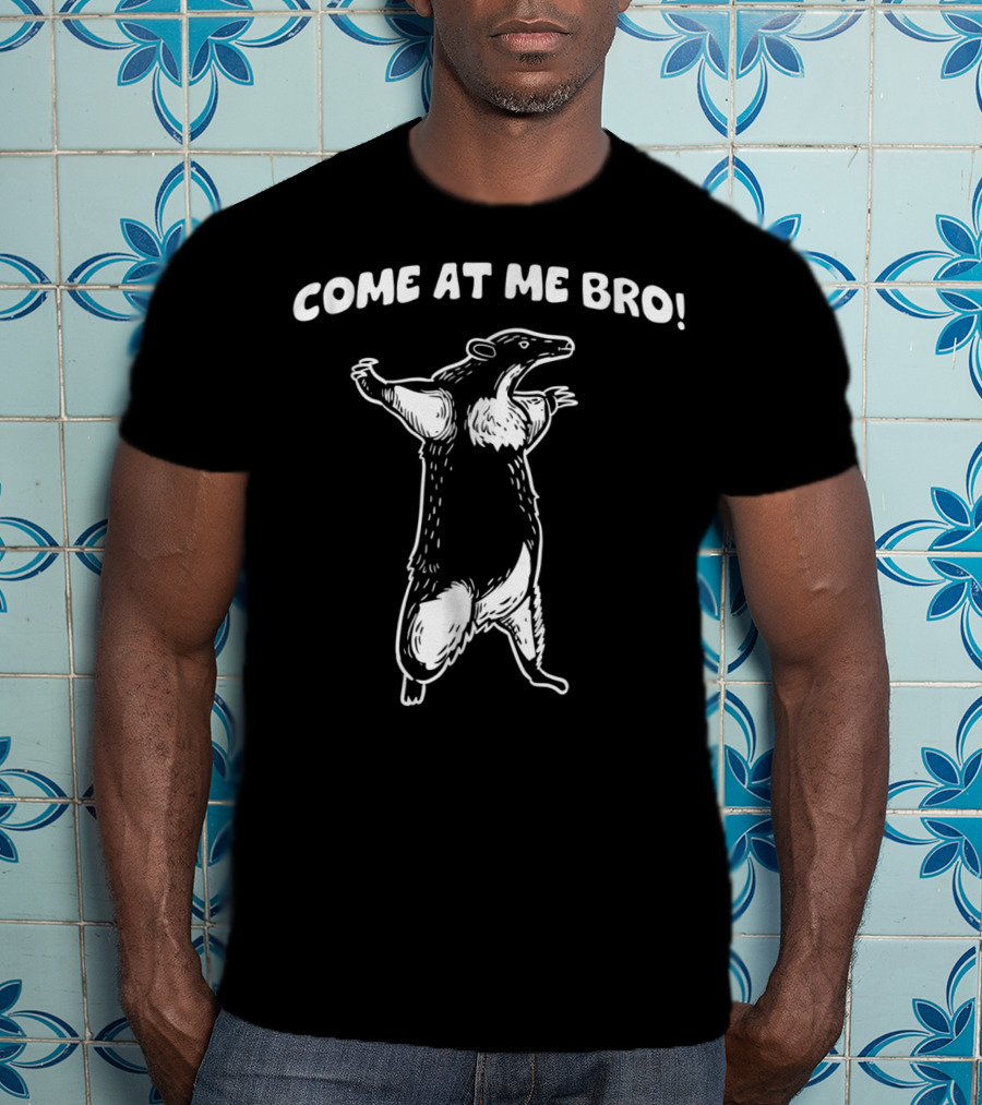 Come At ME Bro Honey Badger T-Shirt