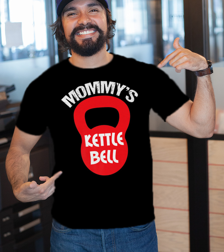 Mommy's Kettlebell T-Shirt