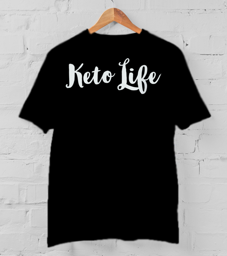 Keto Life Diet Lifestyle Living T-Shirt
