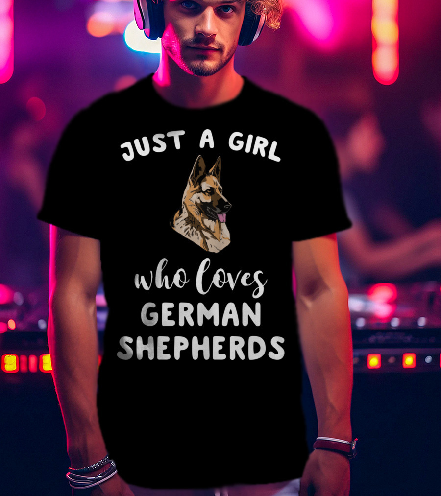 Just A Girl Who Loves German Shepherds T-Shirt