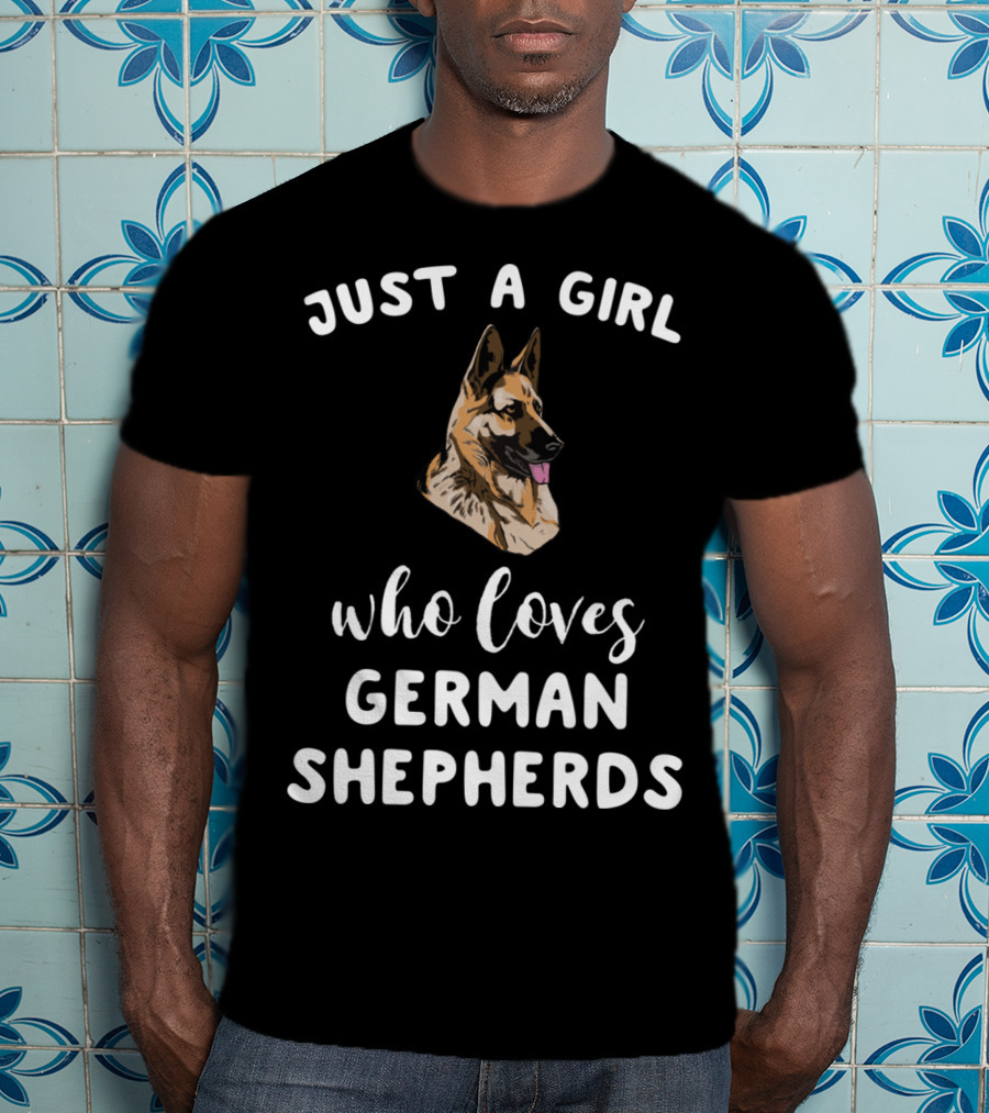Just A Girl Who Loves German Shepherds T-Shirt