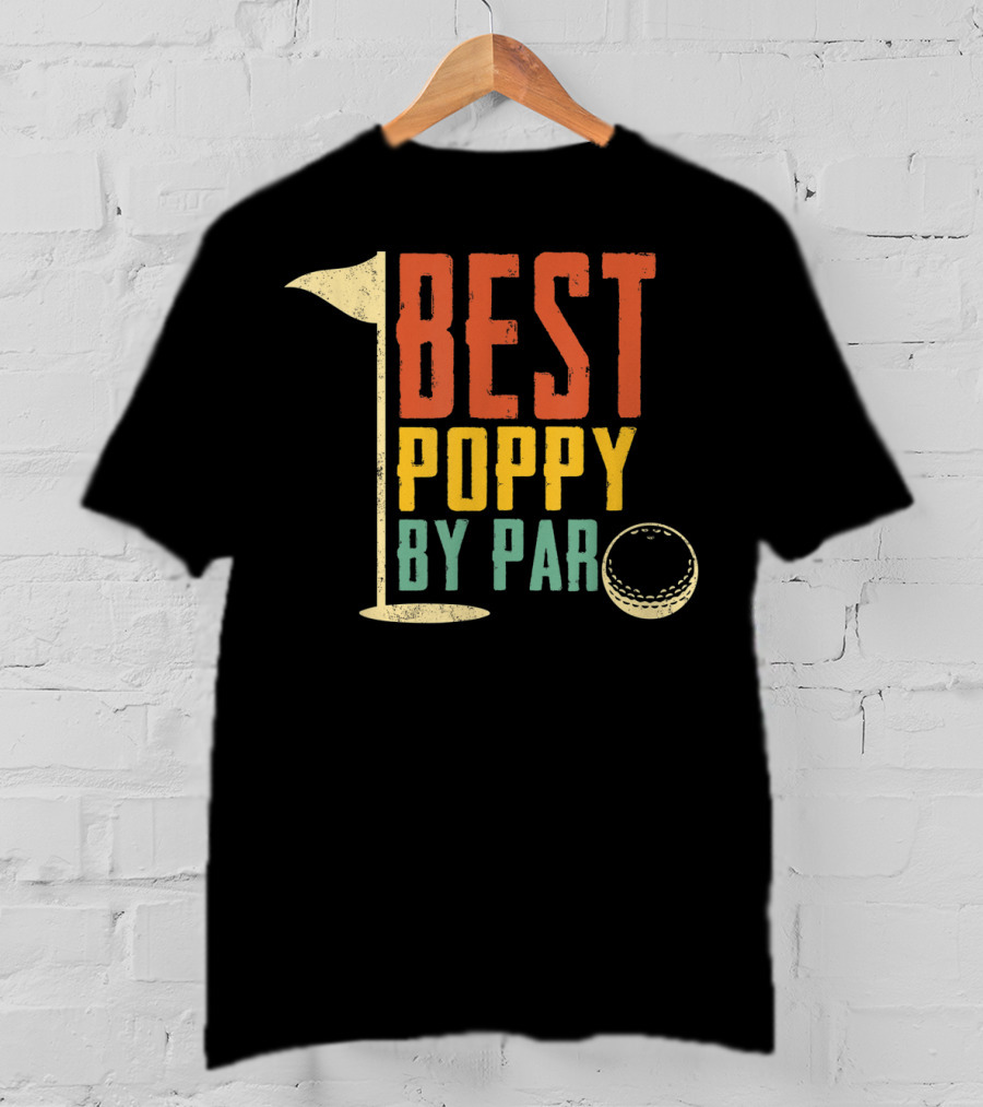 Father's Day Best Poppy By Par Golf Lovers T-Shirt
