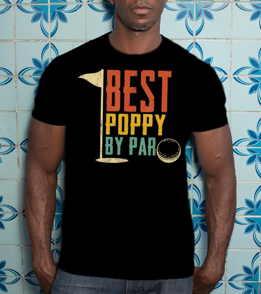 Father's Day Best Poppy By Par Golf Lovers T-Shirt