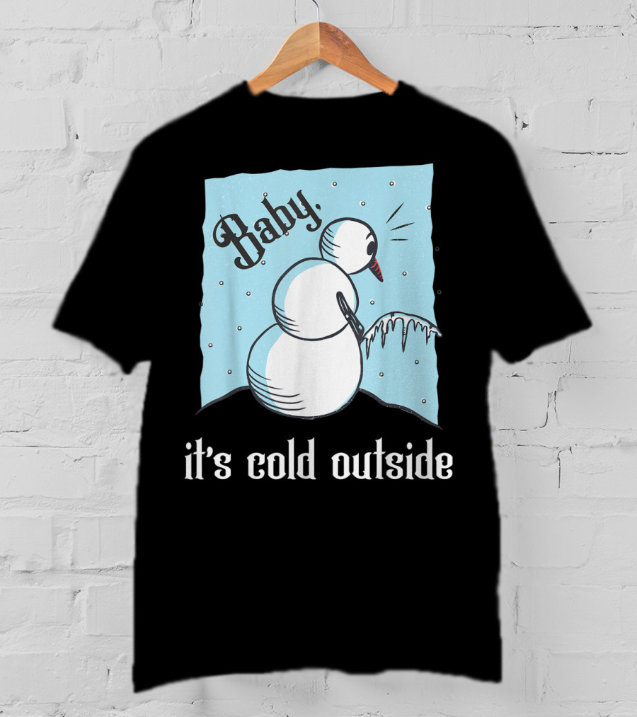 Baby It's Cold Outside Peeing Snowman T-Shirt