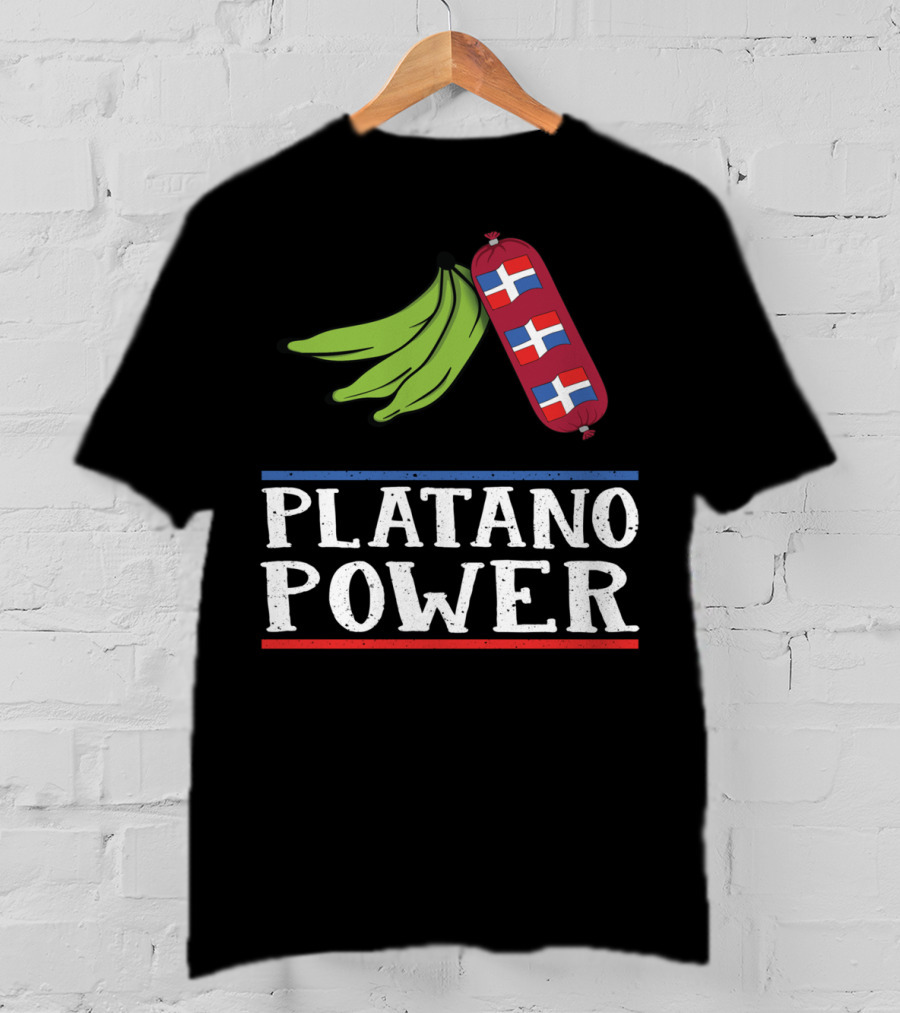 Platano Power Funny Dominican Pride Sausage And Flags T-Shirt