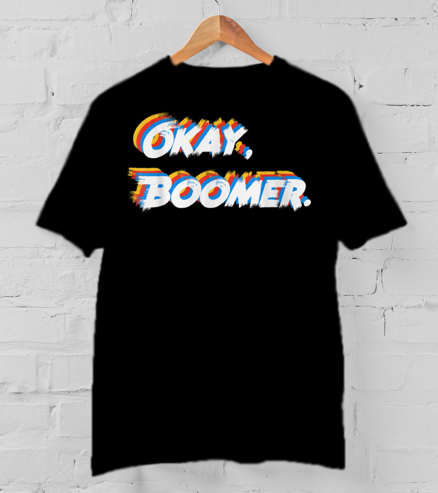 Okay Boomer Funny Nagers Girls T-Shirt