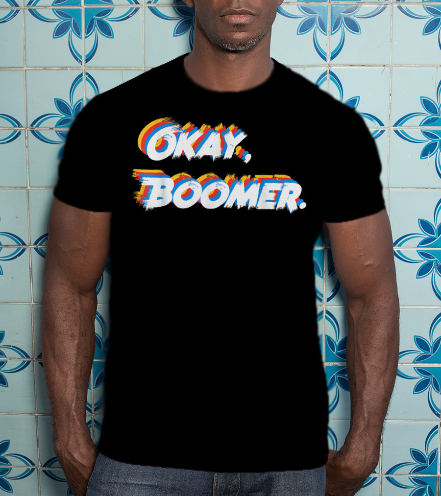 Okay Boomer Funny Nagers Girls T-Shirt