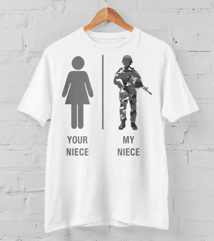 Your Niece My Niece Funny Soldier Military Niece Camouflage T-Shirt