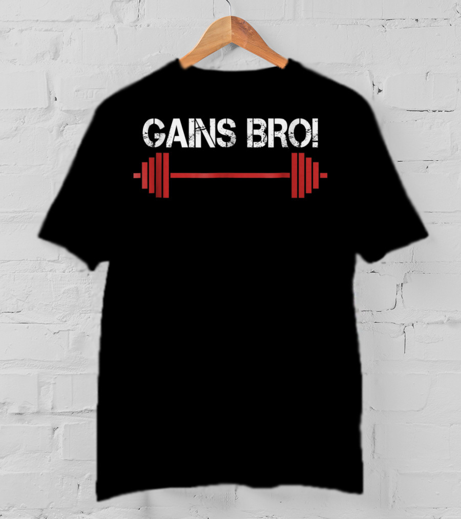 Gains Bro Workout Weightlifting Barbell Funny Gains T-Shirt