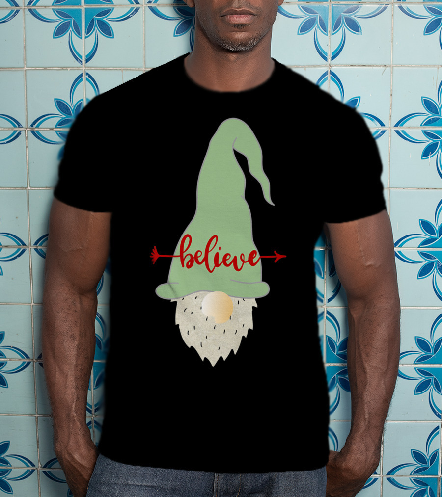 Believe Gnome With Green Hat And Red Arrow T-Shirt