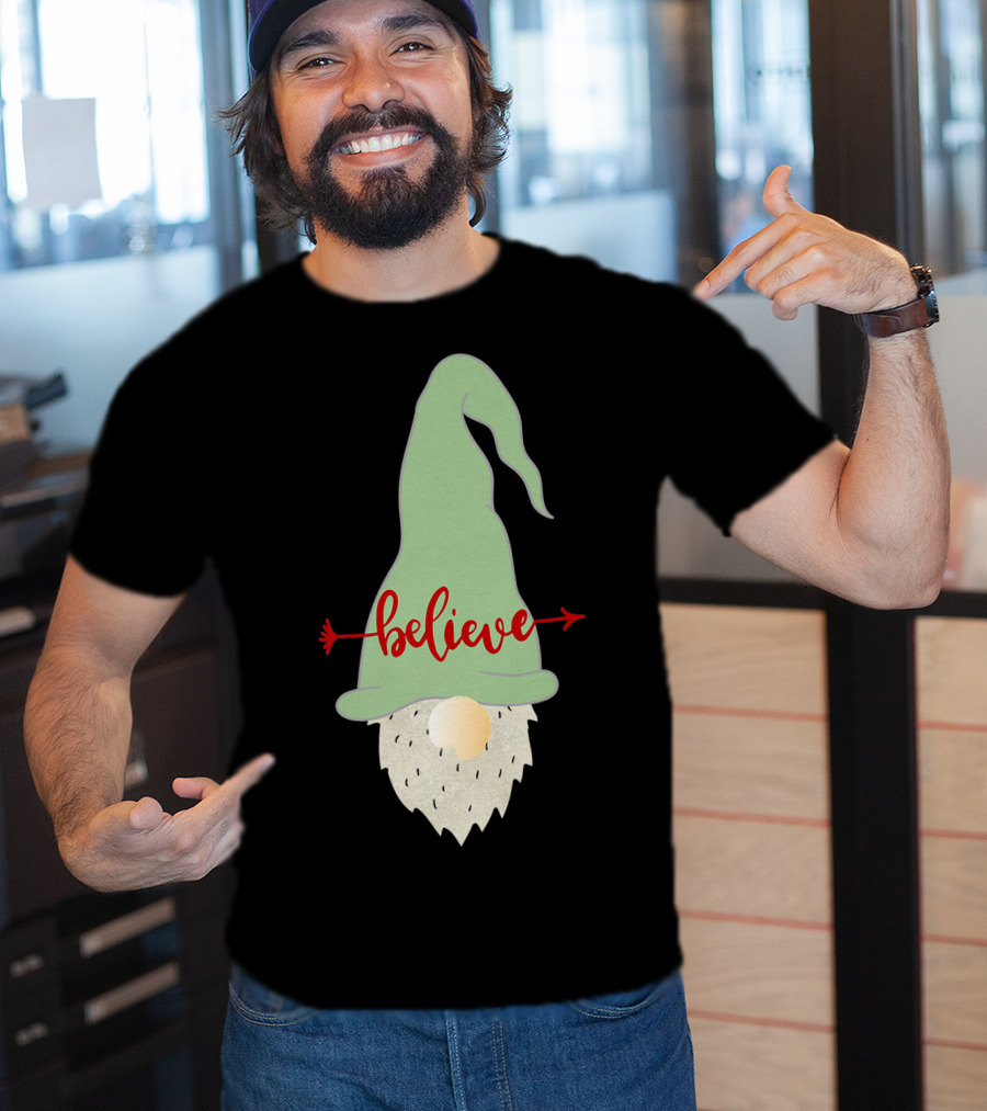 Believe Gnome With Green Hat And Red Arrow T-Shirt