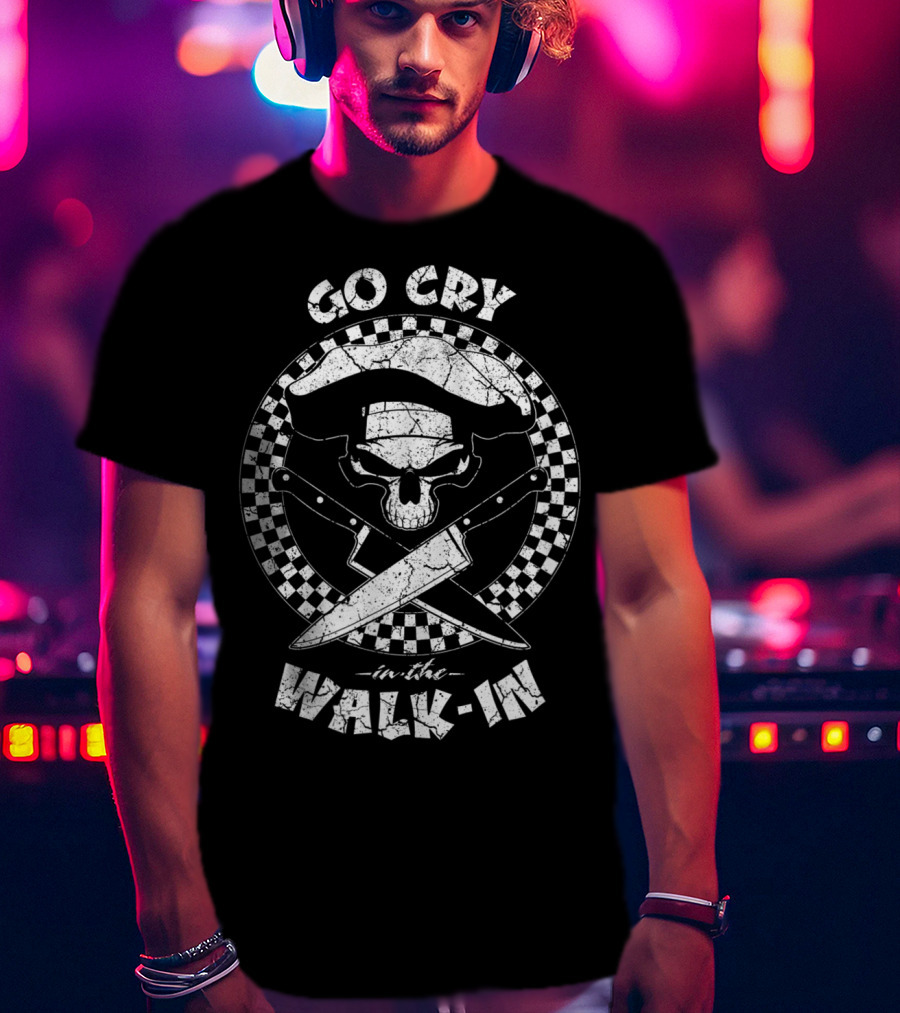 Go Cry In The Walk-In Funny Sarcastic Chef Skull With Knives T-Shirt