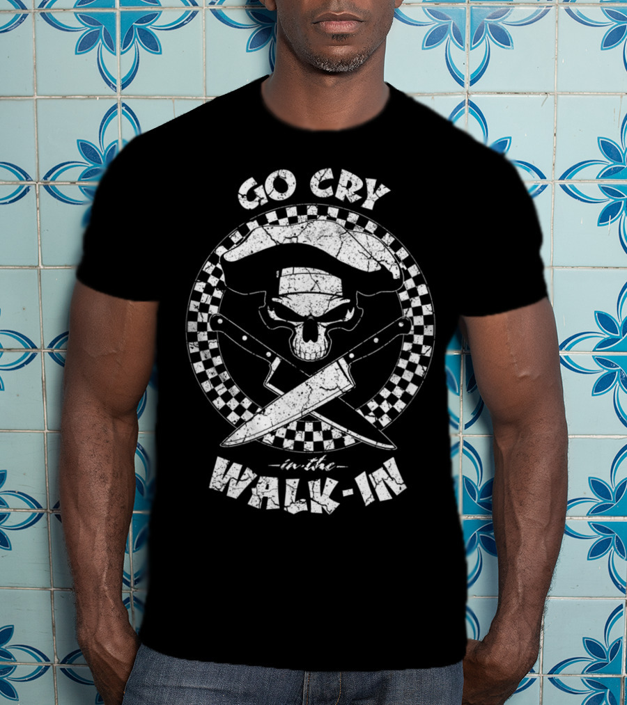 Go Cry In The Walk-In Funny Sarcastic Chef Skull With Knives T-Shirt
