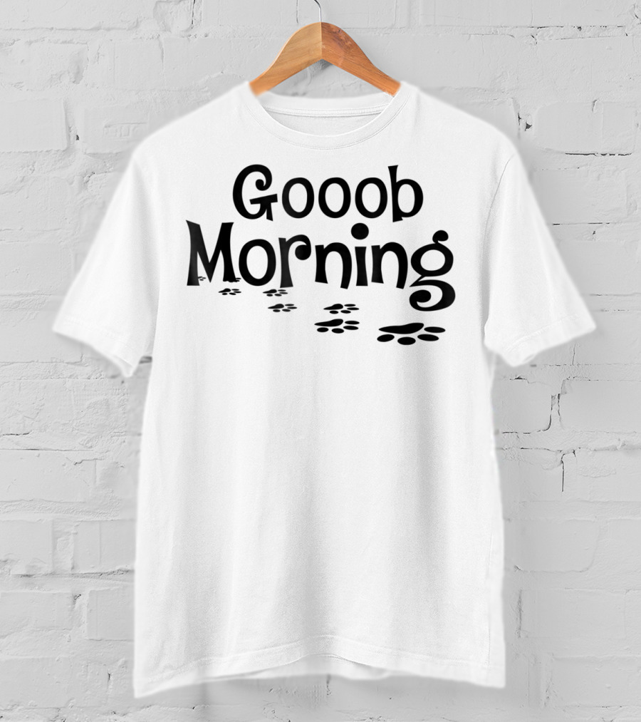 Gooob Morning Paw Prints T-Shirt