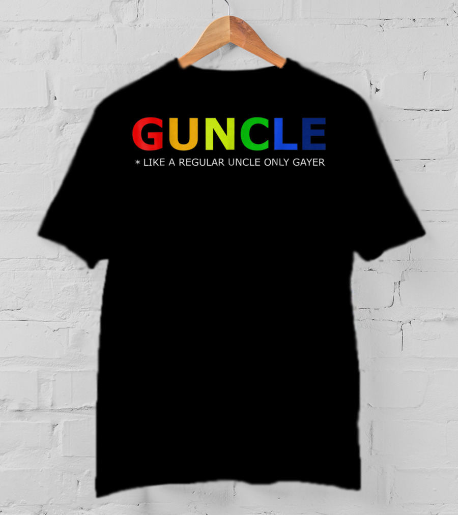 Guncle Like A Regular Uncle Only Gayer Rainbow Letters T-Shirt