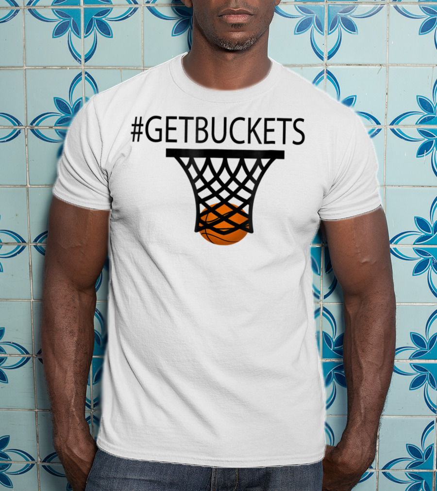 Hashtag Getbuckets Basketball Funny Player Scoring Net T-Shirt