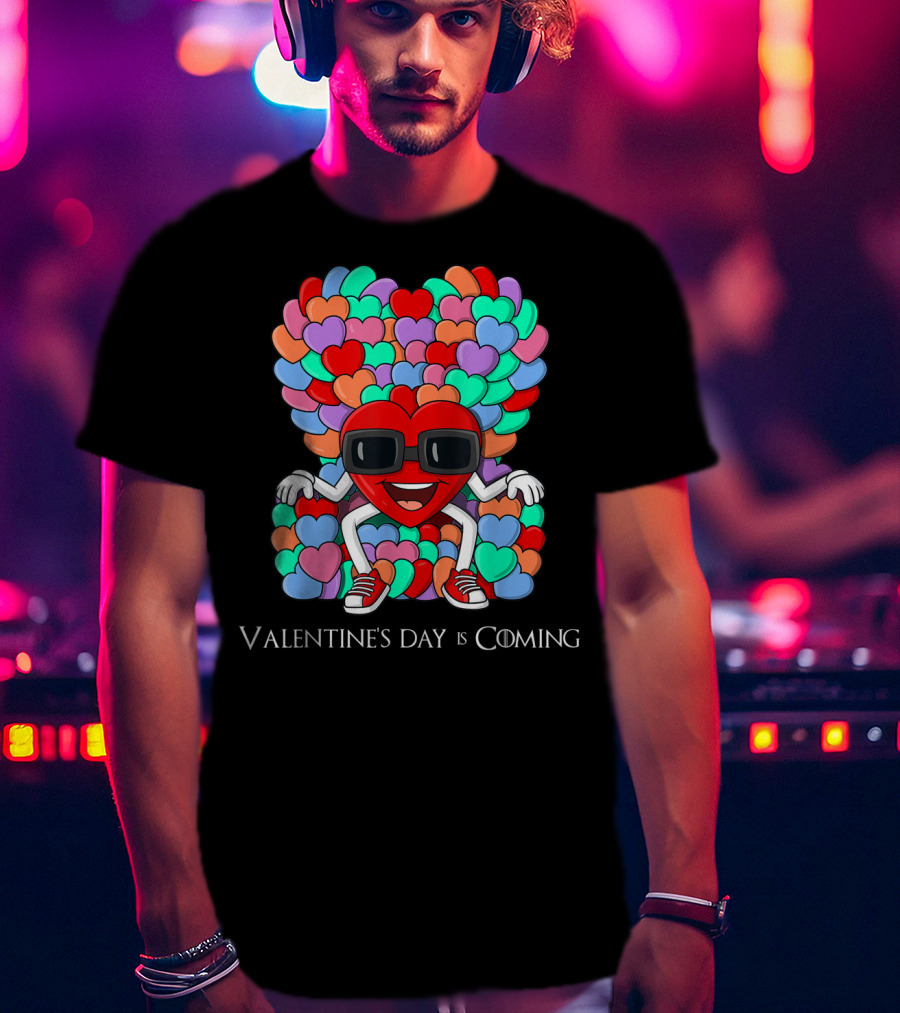 Valentine's Day Is Coming Hearts Throne T-Shirt