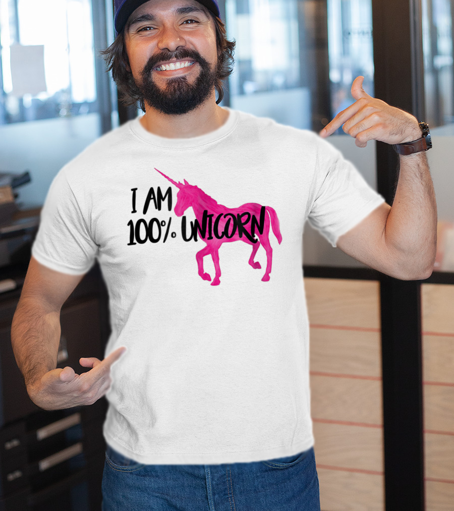 I Am 100% Unicorn T-Shirt