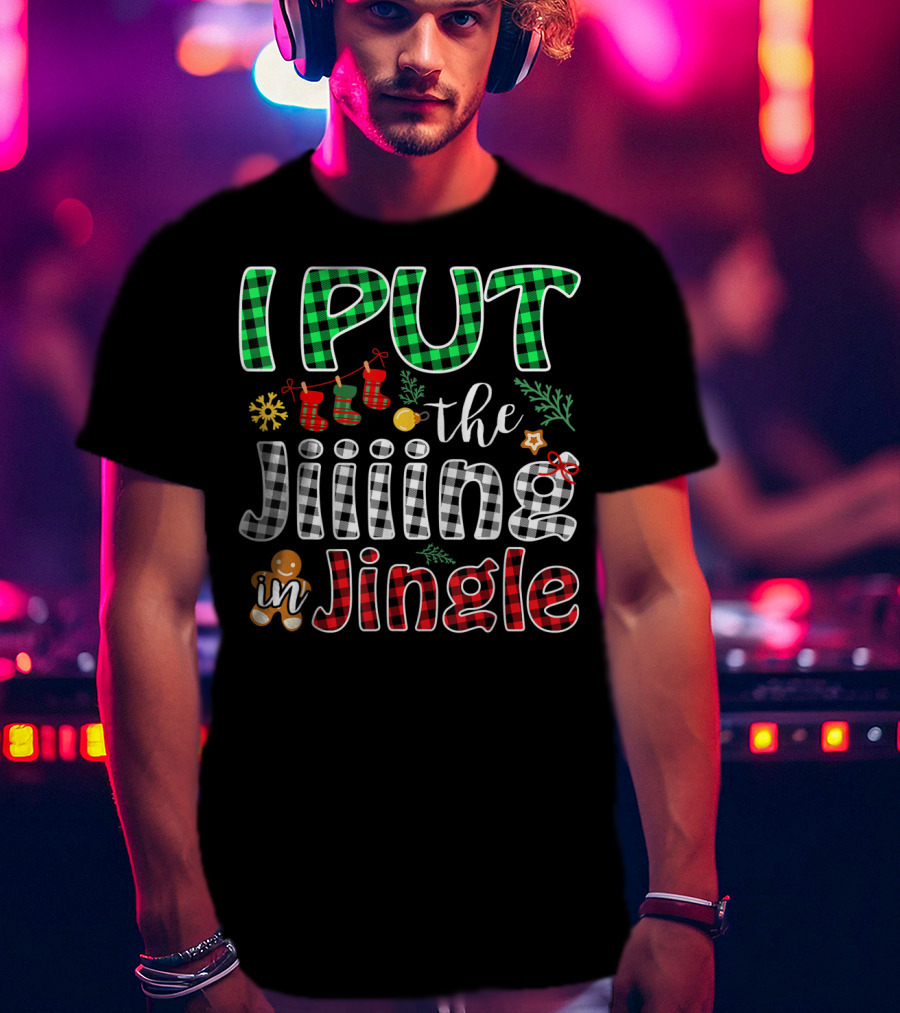I Put The Jiiing In Jingle Christmas Buffalo Plaid Gingerbread Stockings Snowflake T-Shirt