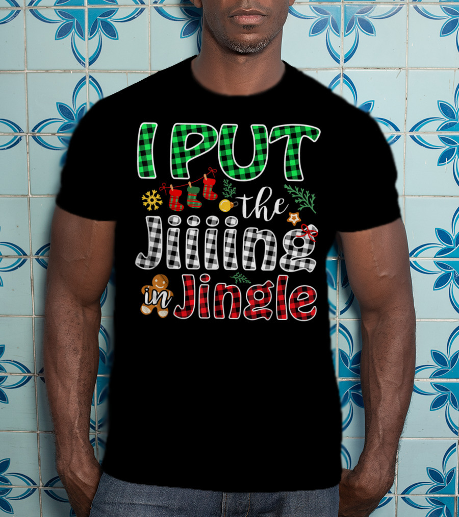 I Put The Jiiing In Jingle Christmas Buffalo Plaid Gingerbread Stockings Snowflake T-Shirt
