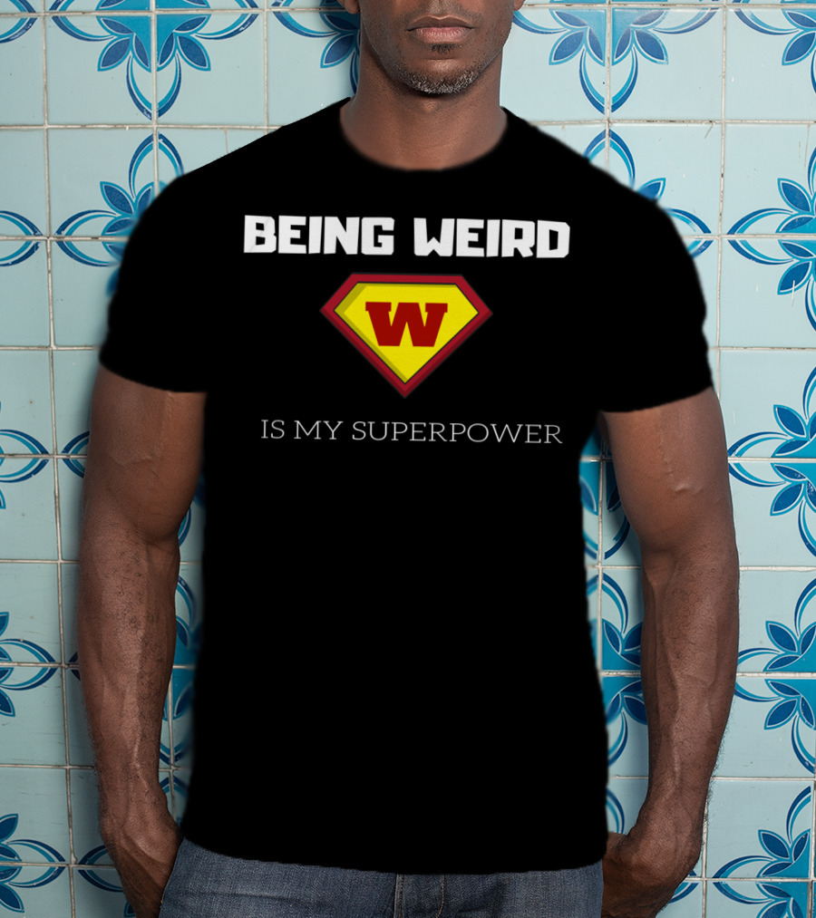 Being Weird W Logo Is My Superpower T-Shirt