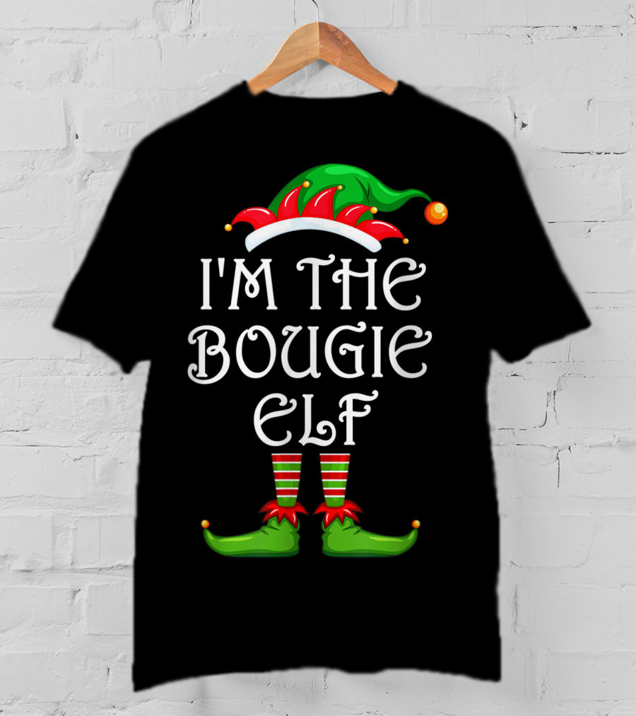 I'm The Bougie Elf Matching Family Group Christmas Hat And Shoes T-Shirt