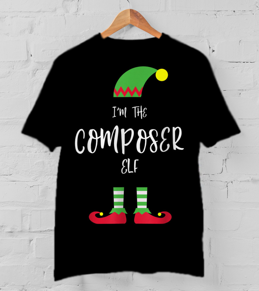 I'm The Composer Elf Christmas Humor T-Shirt