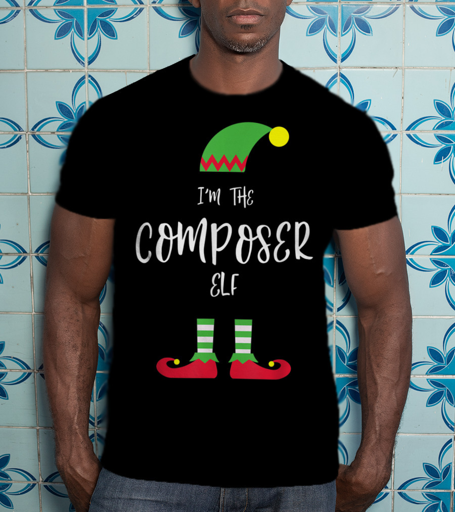 I'm The Composer Elf Christmas Humor T-Shirt