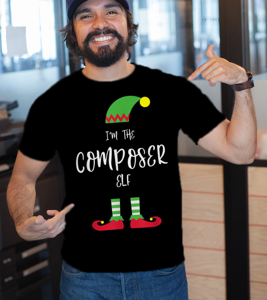I'm The Composer Elf Christmas Humor T-Shirt