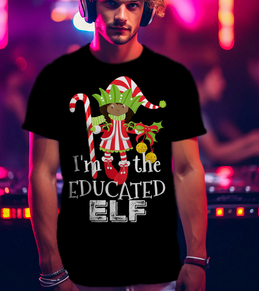 I'm The Educated Elf With Candy Cane And Gift Bow T-Shirt