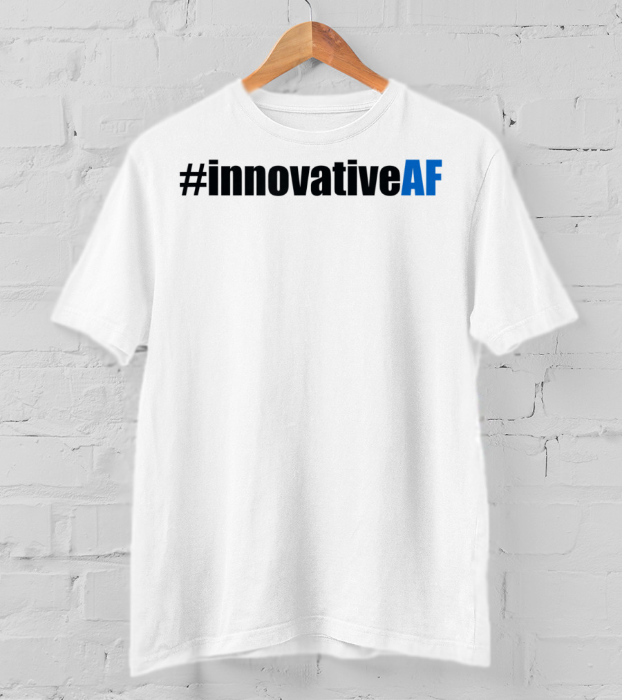InnovativeAF T-Shirt