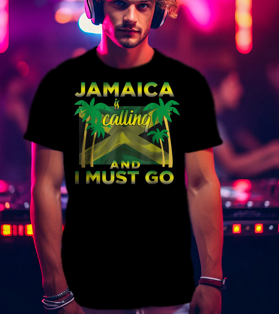 Jamaica Is Calling And I Must Go Palm Trees Flag T-Shirt