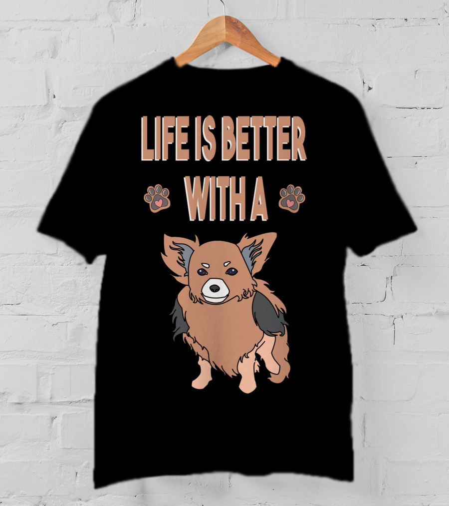 Life Is Better With A Chihuahua Cool Animal T-Shirt