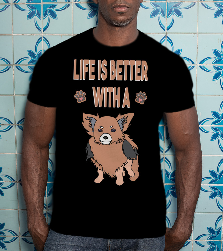 Life Is Better With A Chihuahua Cool Animal T-Shirt
