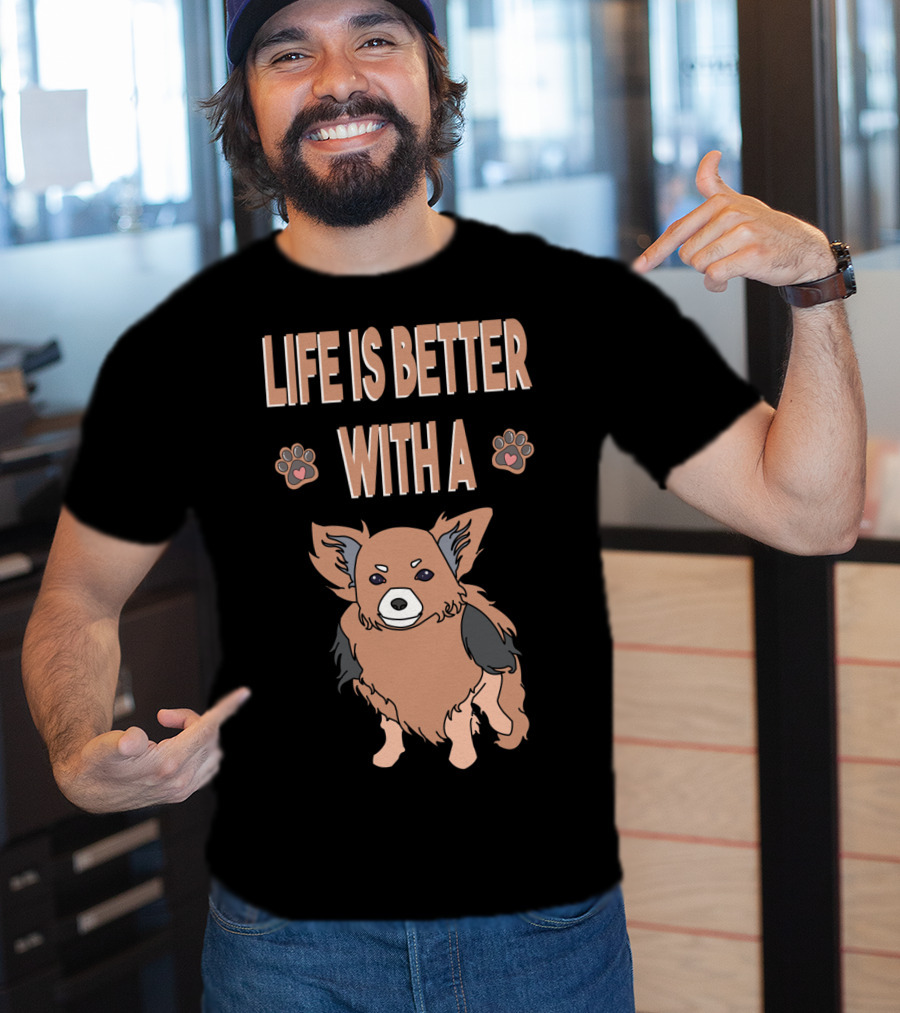 Life Is Better With A Chihuahua Cool Animal T-Shirt