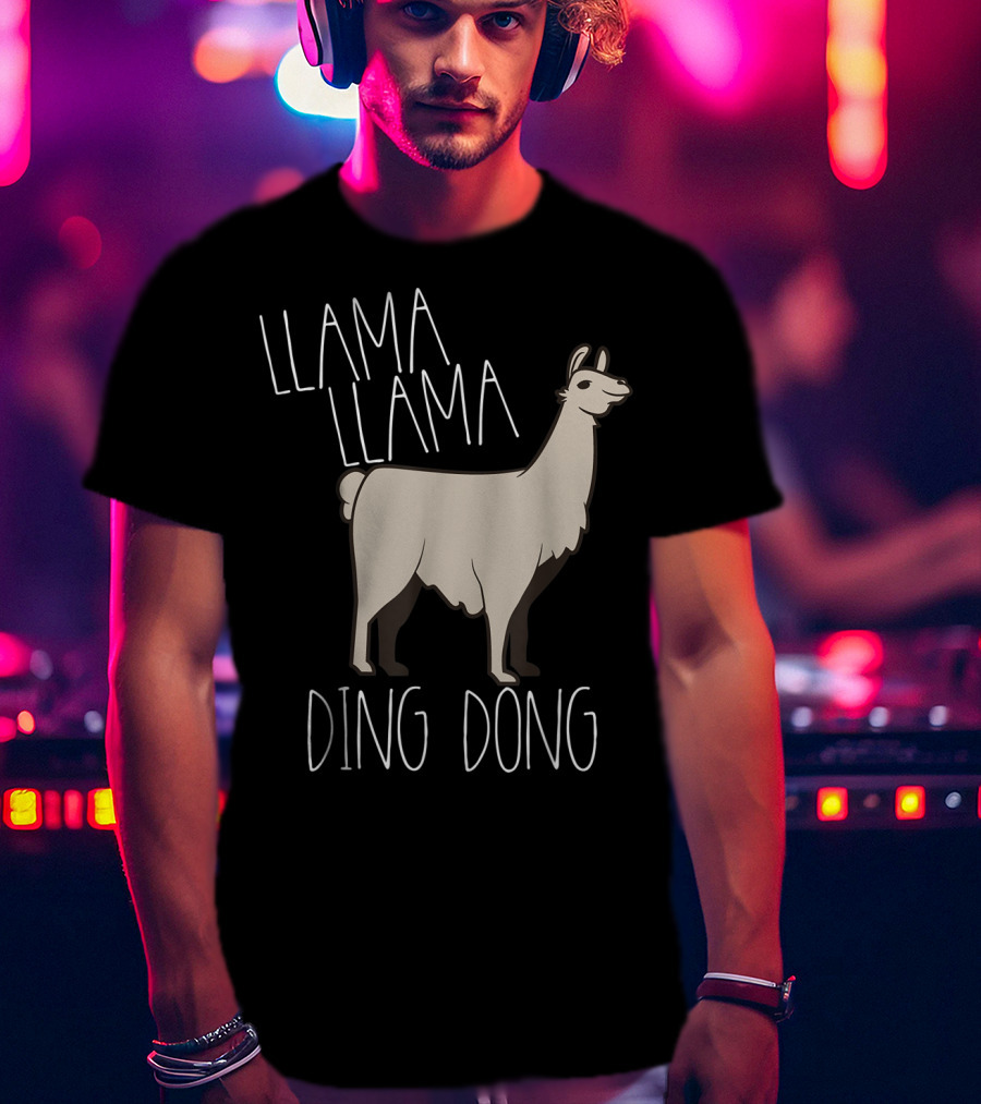 Llama Llama Ding Dong Funny Alpaca T-Shirt