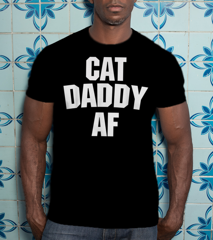 Best Cat Daddy AF Funny Mens Cat Dad Ever T-Shirt
