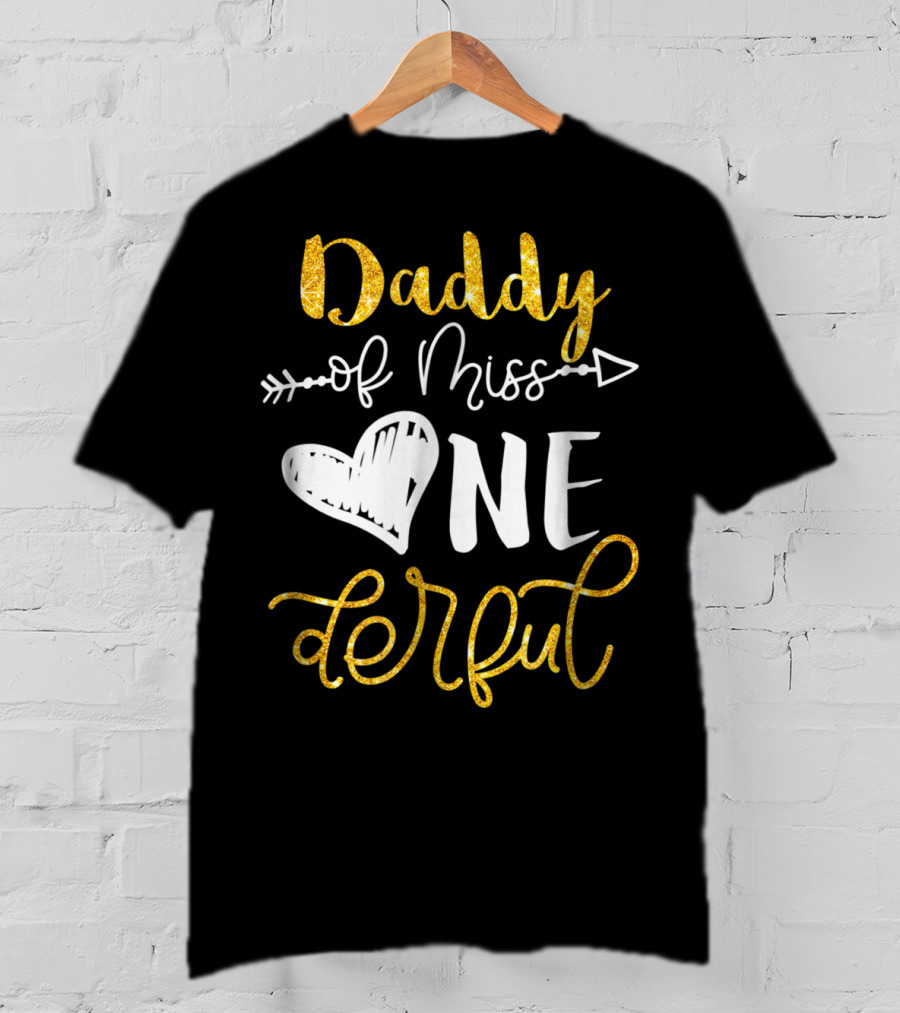 Daddy Of Miss Onederful Cute Dad 1st Birthday T-Shirt