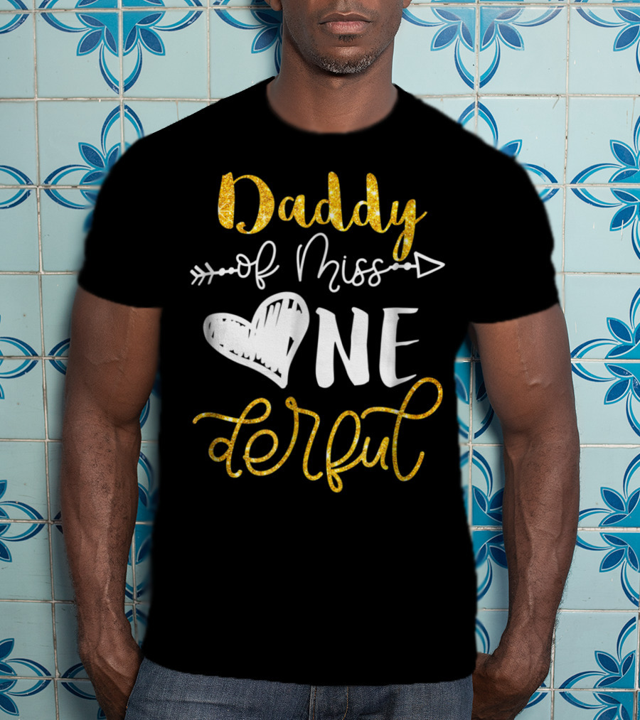 Daddy Of Miss Onederful Cute Dad 1st Birthday T-Shirt