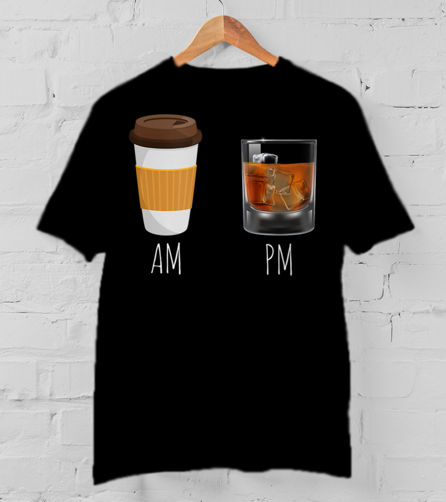 Morning Coffee AM Whiskey PM T-Shirt