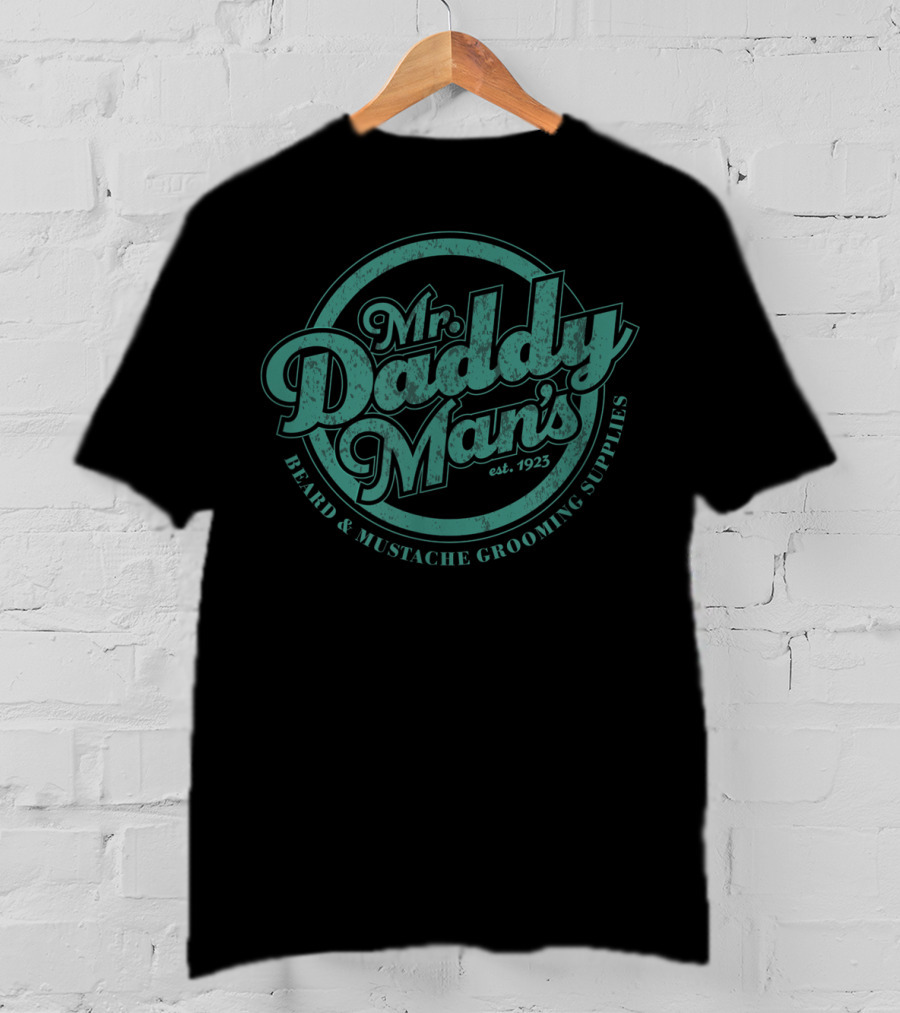 Mr Daddy Man's Beard Mustache Grooming Supplies Est 1923 T-Shirt