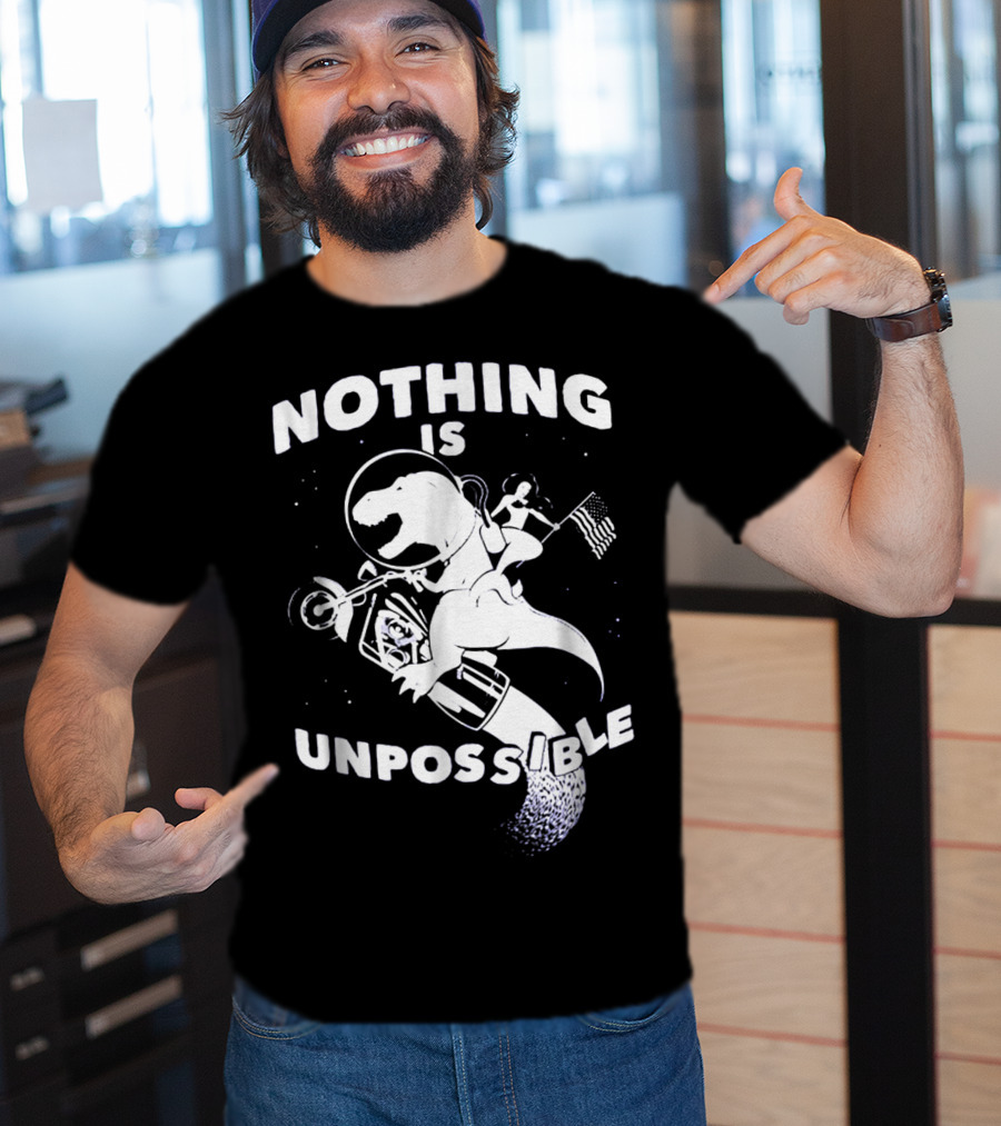 Nothing Is Unpossible Dinosaur Rocket Go T-Shirt