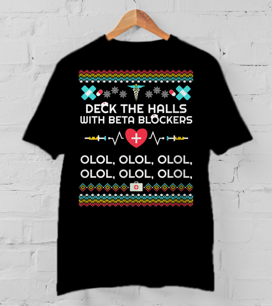 Deck The Halls With Beta Blockers Nurse Christmas Olol Heartbeat Snowflakes T-Shirt
