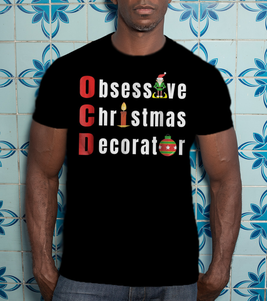 OCD Obsessive Christmas Decorator With Elf Hat Candle T-Shirt
